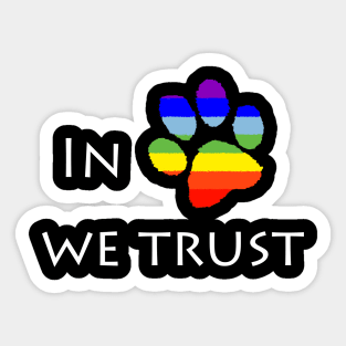 In paws we trust - big Sticker